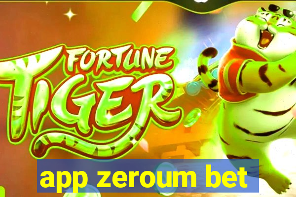 app zeroum bet